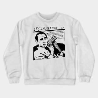 It's a Major Award Goo Parody Crewneck Sweatshirt